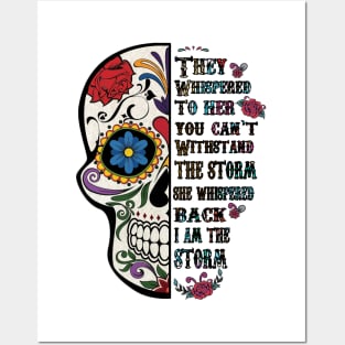 Colorful Skull They Whispered to her you cannot withstand the storm back she I am Posters and Art
